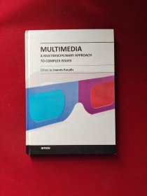 Multimedia - A Multidisciplinary Approach to Complex Issues 精装 16开