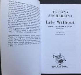 Tatiana Shcherbina《Life Without: Selected Poetry and Prose, 1992-2003》