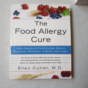 The Food Allergy Cure  A New Solution to Food Cr