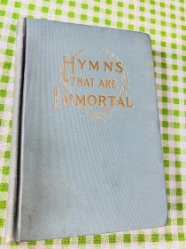 清末民国书 1906年 签名本 HYMNS THAT ARE IMMORTAL 精装 英文原版