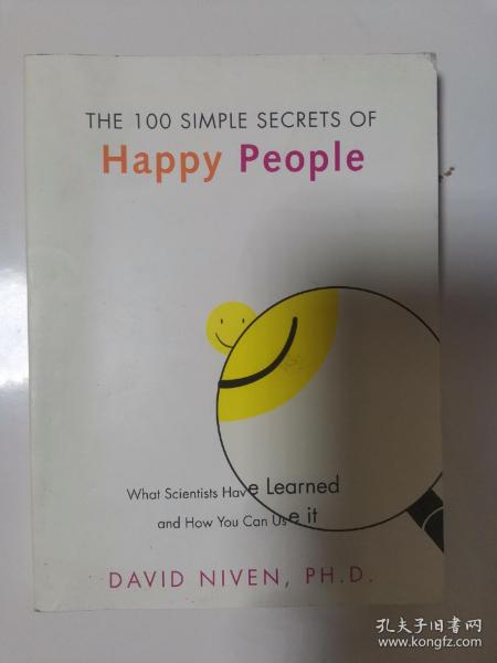 The 100 Simple Secrets of Happy People：What Scientists Have Learned and How You Can Use It