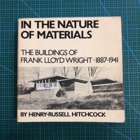 In the Nature of Materials ，the Buildings of Frank Lloyd Wright 1887-1941