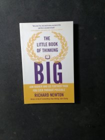 THE LITTLE BOOK OF THINKING BIG：Aim higher and go further than you ever thought possible