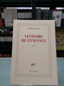 【book lovers专享133元】法语/法文原版 PATRICK MODIANO 帕特里克·莫迪亚诺 Vestiaire de l'enfance 儿童更衣室 Blanche 开本140 x 205 mm 虽是平装 内页纸张平滑堪比精装