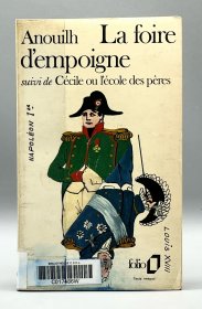 让·阿努伊著 La foire d’empoigne Suivi de Cécile ou l’école des pères 《捉迷藏》、《塞西尔或父亲的学校》法语原版书 1979年版