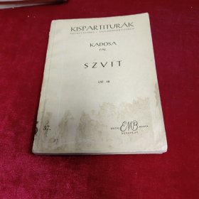 KISPARTITURÁK KADOSA SZVIT OP.48 外文乐谱