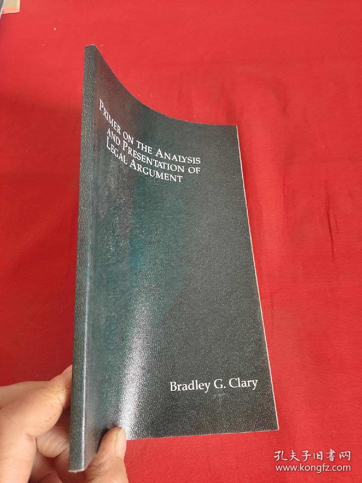 点击查看原图 Primer on the Analysis & Presentation of Legal Argument...  (小16开 ) 【详见图】