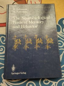 The Neurobiological Basis of Memory and Behavior 记忆和行为的神经生物学基础