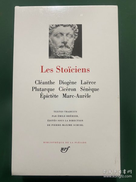 Les Stoïciens：Cleanthe - Diogene - Plutarque - Ciceron - Seneque - Epictete - Marc-Aurele