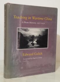 Teaching in Wartime China： A Photo-Memoir，1937--1939（英文原版精装）