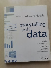 Storytelling With Data: A Data Visualization Guide For Business Professionals