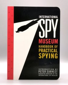 International Spy Museum's Handbook of Practical Spying by Jack Barth（间谍与情报）英文原版书