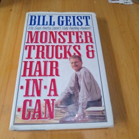 Monster Trucks & Hair in a Can /Bill Geist unknow