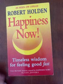 Happiness Now!: Timeless Wisdom For Feeling Good Fast