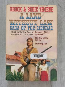 A LAND WOTHOUT LAW SAGA OF THE SIERRAS