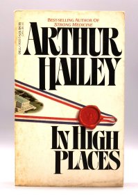 阿瑟·黑利《身居高位》 In High Places by Arthur Hailey [ A Dell Book 1986年版 ] （加拿大文学）英文原版书