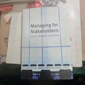 Managing for Stakeholders: Survival, Reputation, and Success