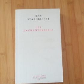 Jean Starobinski / Les Enchanteresses (Rousseau, Stendhal, Hoffmann, Balzac, et Nietzsche) 斯塔罗宾斯基 《异性诱惑》法语原版