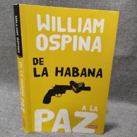 WILLIAM OSPINA DE LA HABANA A LA PAZ
西班牙文