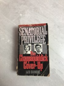 Senatorial Privilege:The Chapaquiddick Cover-Up【封面、书脊破损】