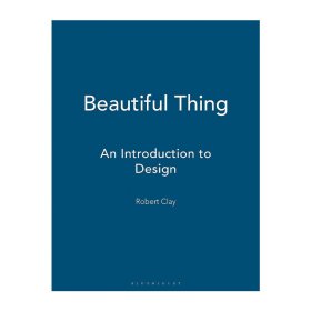 Beautiful Thing 设计之美 Robert Clay