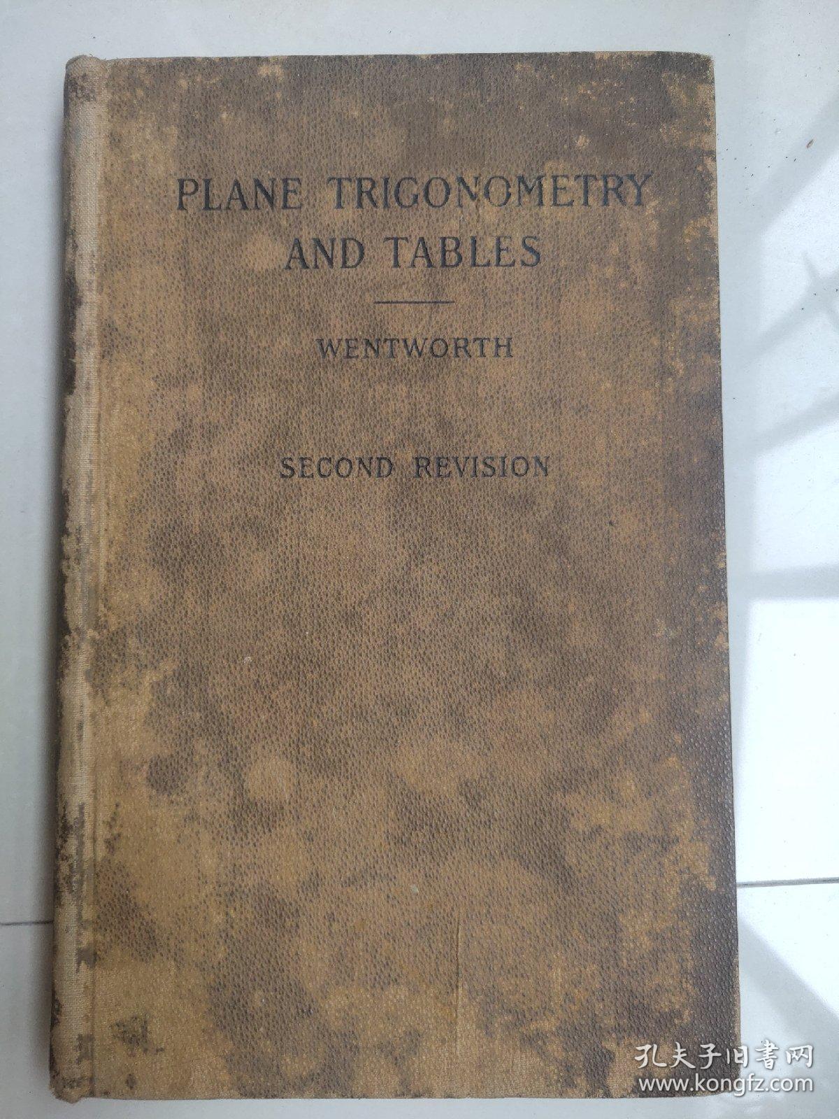 Plane trigonometry and tablets   英文原版  精装小16开 1903年 (好似是真皮硬封)扉页有"天津 华洋书庄 大胡同"(繁体)印