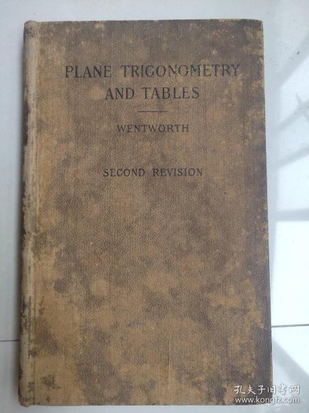 Plane trigonometry and tablets   英文原版  精装小16开 1903年 (好似是真皮硬封)扉页有"天津 华洋书庄 大胡同"(繁体)印