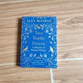 Two Turtle Doves A Memoir of Making Things(两只乌龟鸽制作事物的回忆)英文