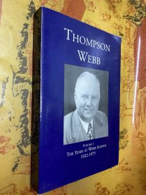 THOMPSON WEBB THE YEARS AT WEBB SCHOOL1922-1975