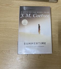 Summertime    库切《夏日》，诺贝尔文学奖得主  自传小说，美版第一版，精装本