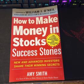 How to Make Money in Stocks Success Stories: New and Advanced Investors Share Their Winning Secrets （小16开）