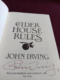 【美国著名作家、村上春树的偶像 JOHN IRVING约翰•欧文 签名本 代表作 《THE CIDER HOUSE RULES》，纽约MORROW公司1985年精装本】附赠该书中文版：江苏凤凰文艺出版社全新正版塑封《苹果酒屋的规则》一本，超值！