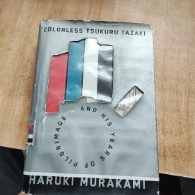 Colorless Tsukuru Tazaki and His Years of Pilgrimage：A novel