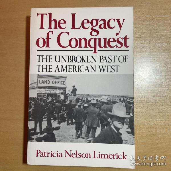 The Legacy of Conquest: Unbroken Past of the American West