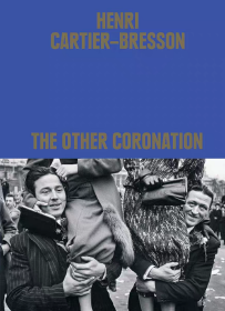 Henri Cartier-Bresson 进口 亨利·卡蒂埃·布列松：另一个加冕仪式