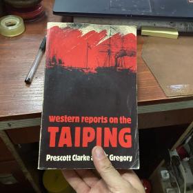 WESTERN REPORTS  ON THE TAIPING