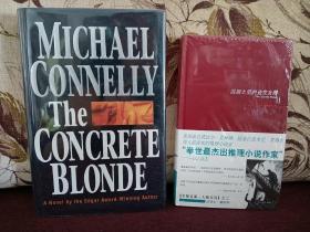 【美国著名侦探推理、犯罪小说作家 埃德加奖获得者 迈克尔•康奈利 Michael Connelly 题词签名本 哈里•博斯系列《The Concrete Blonde》1994年L&B公司初版精装本带护封 十分少见】附赠该书中文版：新星出版社 《混凝土里的金发女郎》精装本带塑封，超值！