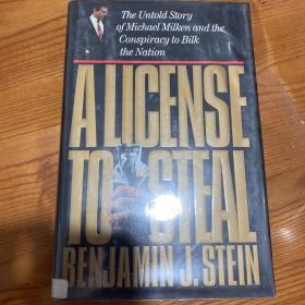 A license to steal，the untold story of Michael Milken and the conspiracy to bilk the nation