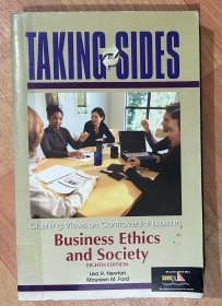 TAKING SIDES: CLASHING VIEWS ON CONTROVERSIAL ISSUES IN Business Ethics and Society (8th Edition) （16开平装本）