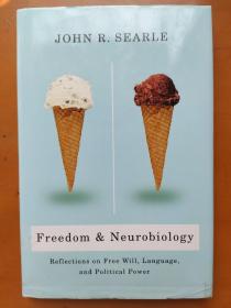 (精装版)Freedom and Neurobiology: Reflections on Free Will, Language, and Political Power John Searle 