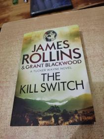《The Kill Switch》 James Rollins, Grant Blackwood<英文原版书>