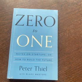 Zero to One：Notes on Startups, or How to Build the Future