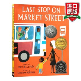 英文原版 Last Stop on Market Street 市场街的最后一站 精装绘本 2016纽伯瑞金奖 英文版 进口英语原版书籍