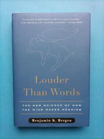 Louder Than Words：The New Science of How the Mind Makes Meaning
