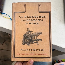The Pleasures and Sorrows of Work