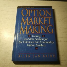 Option Market Making：Trading and Risk Analysis for the Financial and Commodity Option Markets (Wiley Finance)