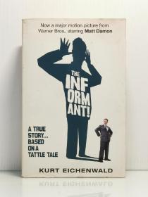 《告密者：震惊世界的美国商业犯罪实录》 The Informant (Movie Tie-in Edition) : A True Story by Kurt Eichenwald （Broadwsy Books 电影版）（商业犯罪）英文原版书