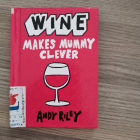 Wine Makes Mummy Clever