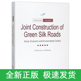 JointConstructionofGreenSilkRoads：Socical，EconomicandEnvironmentalContext