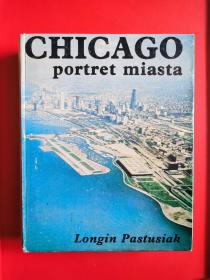 Chicago : portret miasta / Longin Pastusiak （附译诗3页）【波兰语原版 签赠本 16开 厚册】